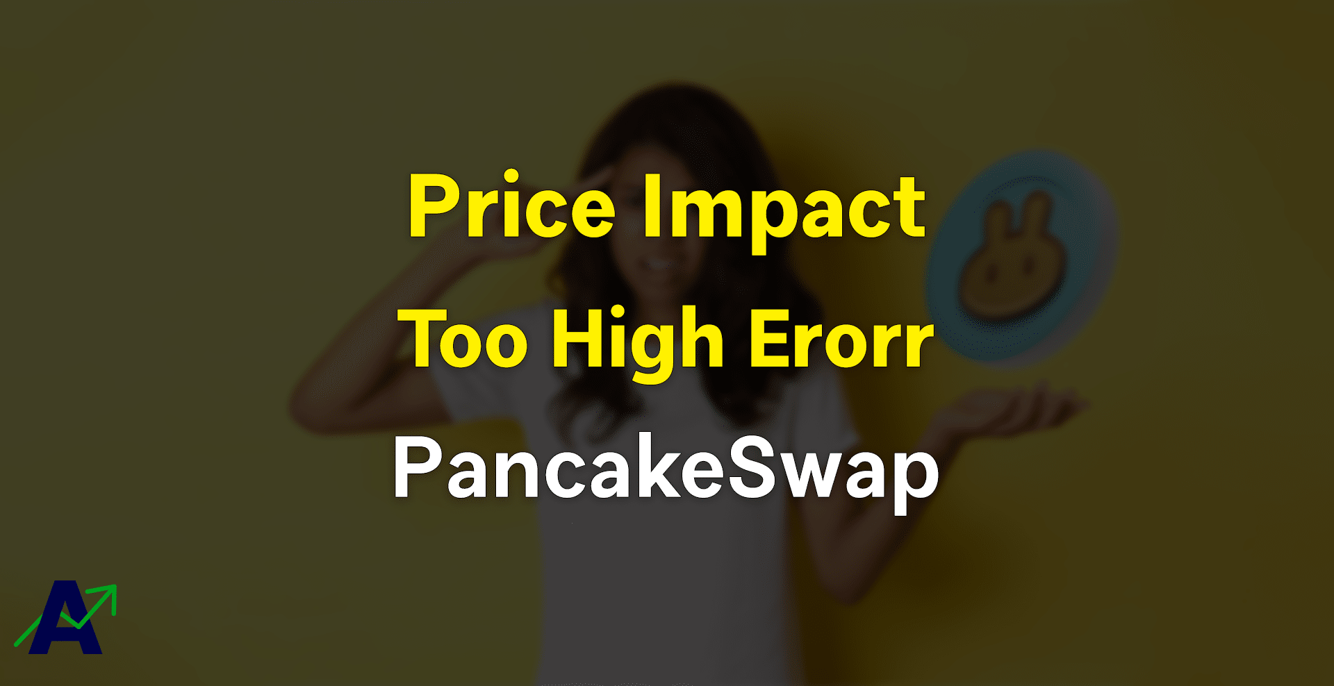 Price Impact Too High PancakeSwap error solution